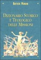 Dizionario storico e teologico delle missioni di Battista Mondin edito da Urbaniana University Press