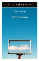 Turbolenza di David Szalay edito da Adelphi