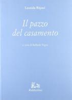 Il pazzo del casamento di Leonida Rèpaci edito da Rubbettino