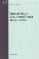 Introduzione alla metodologia della ricerca di Dario Antiseri edito da Rubbettino