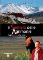 Il sentiero delle agrimonie. Viaggio spirituale di un uomo di Mario C. Aluigi edito da Aiep