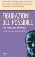 Figurazioni del possibile. Sulla fantascienza femminista edito da Iacobellieditore