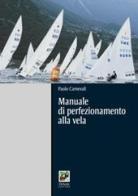 Manuale di perfezionamento alla vela di Paolo Carnevali edito da Debatte