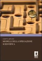 Modelli della spiegazione scientifica. E-book di Alberto Peruzzi edito da Firenze University Press