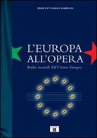 L' Europa all'Opera. Radici musicali dell'Unione Europea di P. Vittorio Marvasi edito da Zecchini