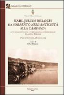 Karl Julius Beloch da Sorrento nell'antichità alla Campania. Atti del Convegno (Piano di Sorrento, 28 marzo 2009) edito da Scienze e Lettere