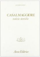 Casalmaggiore. Notizie storiche (rist. anast. Parma, 1812) di Antonio Barili edito da Atesa