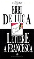 Variazioni sopra una nota sola. Lettere a Francesca di Raffaele La Capria, Erri De Luca edito da Guida