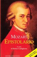 Epistolario di Wolfgang Amadeus Mozart edito da Pantheon