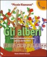 Gli alberi. Canzoni popolari europee cantate dai bambini. Con CD Audio edito da Nuove Edizioni Romane