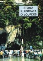 Storia illustrata di Lourdes di Massimo Astrua edito da ISG Edizioni