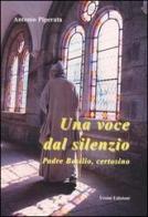 Una voce dal silenzio. Padre Basilio Caminada, certosino di Antonio Piperata edito da Ursini