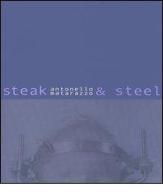 Steak & steel di Antonello Matarazzo edito da International Printing