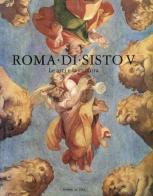 Roma di Sisto V. Le arti e la cultura. Catalogo edito da De Luca Editori d'Arte