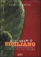 Dizionario siciliano-italiano, italiano-siciliano di La Rocca Luigi edito da TEV Registri Vaccaro