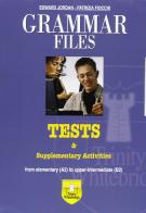 Grammar files. Grammar file tests & supplementary activities. Per la Scuola media. Con CD-ROM di Edward Jordan, Patrizia Fiocchi edito da Trinity Whitebridge