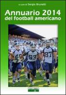Annuario 2014 del football americano di Sergio Brunetti edito da Sideline