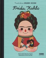 Frida Kahlo. Piccole donne, grandi sogni. Ediz. a colori di Maria Isabel Sánchez Vegara edito da Fabbri