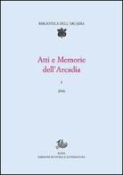 Atti e memorie dell'Arcadia  (2016) vol.5 edito da Storia e Letteratura