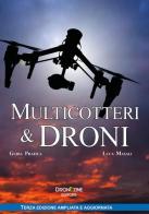 Multicotteri e droni. Guida pratica di Luca Masali edito da DronEzine