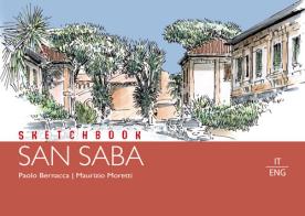 Sketchbook San Saba. Ediz. multilingue di Paolo Bernacca, Maurizio Moretti edito da Bernacca Immagine
