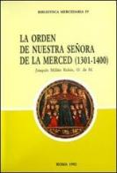 La Orden de Nuestra Senõra de la Mercede (1301-1400). Ediz. multilingue di Joaquín Millán Rubio edito da Afeisom