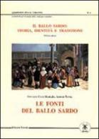 Il ballo sardo: storia, identità e tradizione vol.1 di Gerolama Carta Mantiglia, Antonio Tavera edito da Taranta