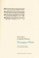 Finnegans Wake. Testo inglese a fronte di James Joyce, J. Rodolfo Wilcock edito da Giometti & Antonello