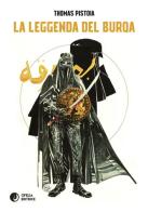 La leggenda del Burqa di Thomas Pistoia edito da Ofelia Editrice
