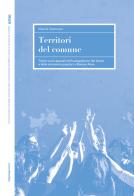 Territori del comune. Trame socio-spaziali dell'autogestione del lavoro e delle economie popolari a Buenos Aires di Alioscia Castronovo edito da LetteraVentidue