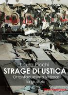 La strage di Ustica. Ottantaduesima vittima: la giustizia di Laura Picchi edito da Elison Paperback