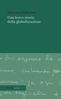 Una breve storia della globalizzazione di Francesco Della Porta edito da Ronzani Numeri