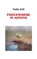 Pozzanghere in affitto di Nadia Zoli edito da Il Ponte Vecchio