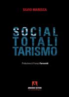Socialtotalitarismo di Silvio Maresca edito da Armando Editore