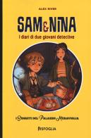 I segreti del Palazzo Meraviglia. Sam & Nina. I diari di due giovani detective. Ediz. illustrata di Alex River edito da Risfoglia Editore