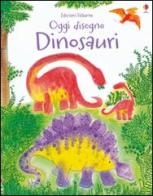 Dinosauri. Oggi disegno. Ediz. illustrata di Fiona Watt edito da Usborne Publishing