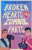 Broken hearts & zombie parts di William Hussey edito da Usborne