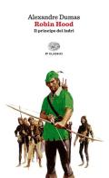 Robin Hood di Alexandre Dumas edito da Einaudi