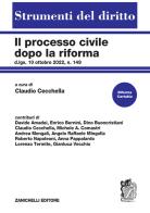 Il processo civile dopo la riforma. D.lgs. 10 ottobre 2022, n. 149 edito da Zanichelli