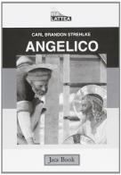 Angelico di Carl B. Strehlke edito da Jaca Book