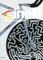 Cinelli. L'arte e il design della bicicletta. Ediz. illustrata edito da Rizzoli
