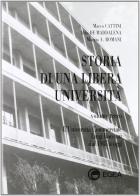 Storia di una libera università vol.3 di Marco Cattini, Aldo De Maddalena, Marzio A. Romani edito da EGEA