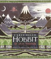 L' arte dello Hobbit di J. R. R. Tolkien. Ediz. a colori di G. Hammond Wayne, Christina Scull edito da Bompiani