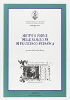Motivi e forme delle Familiari di Francesco Petrarca edito da Cisalpino