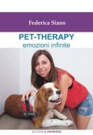 Pet-therapy. Emozioni infinite di Federica Siano edito da Edizioni Il Papavero