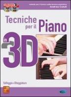 Tecniche per il piano in 3D. Con CD Audio. Con DVD di Andrea Cutuli edito da Carisch