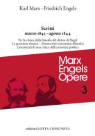 Scritti. Marzo 1843-agosto 1844 di Karl Marx, Friedrich Engels edito da Lotta Comunista