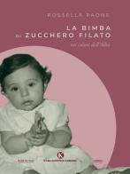 La bimba di zucchero filato nei colori dell'Alba di Rossella Paone edito da Kimerik