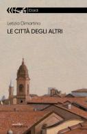 Le città degli altri di Letizia Dimartino edito da Archilibri