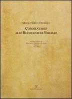 Commentario alle Bucoliche di Virgilio nell'incunabolo di Bernardo e Domenico Cennini (Firenze, 7 novembre 1471) di Servio edito da Polistampa
